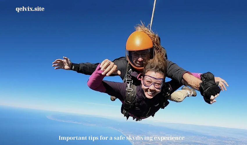 Important tips for a safe skydiving experience