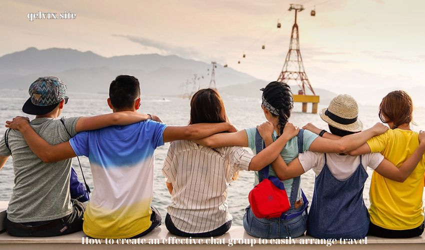 How to create an effective chat group to easily arrange travel