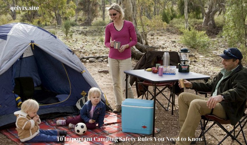 10 Important Camping Safety Rules You Need to Know